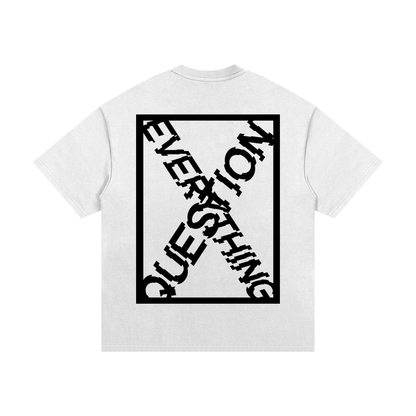 X-Question Everything Tee